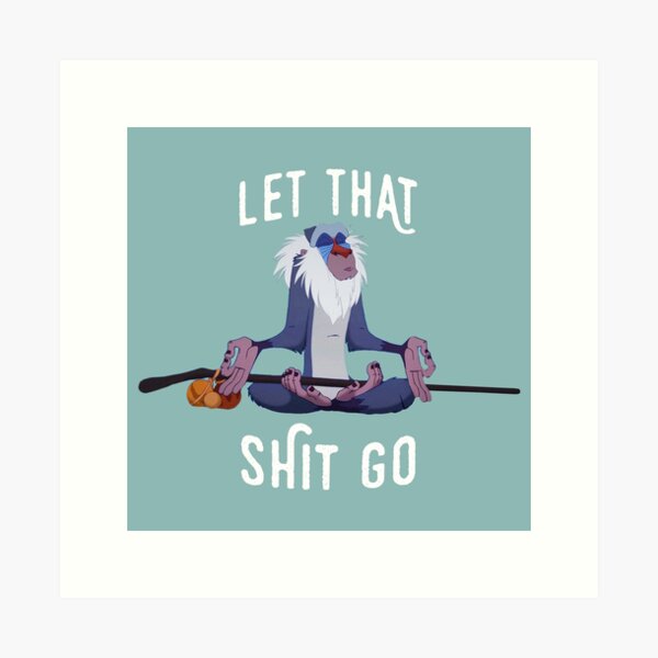 Item preview, Let that shit go designed and sold by birchandbark.