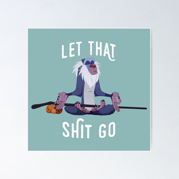 Item preview, Let that shit go designed and sold by birchandbark.