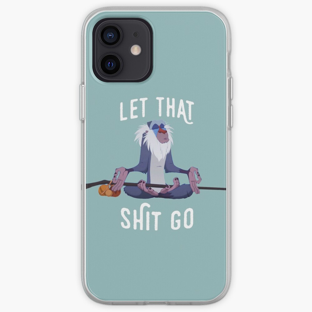 Let that shit go iPhone Case & Cover