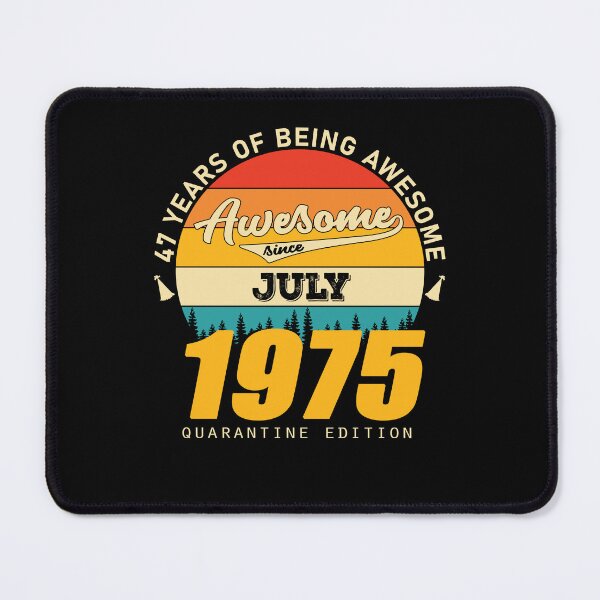 Item preview, 1975 Quarantine Edition July 47 Years Of Being Awesome designed and sold by GreenFarm2022.