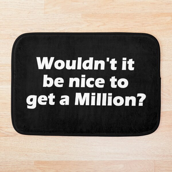 Item preview, Law of Attraction - Wouldn't it be nice to get a Million? (White text) designed and sold by millie-vanilli.