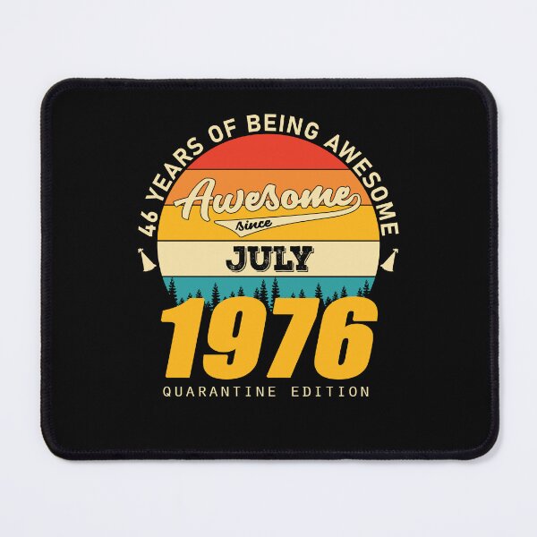 Item preview, 1976 Quarantine Edition July 46 Years Of Being Awesome designed and sold by GreenFarm2022.