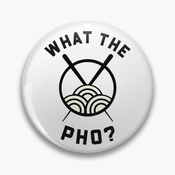 Item preview, What The Pho? designed and sold by Adfinn.