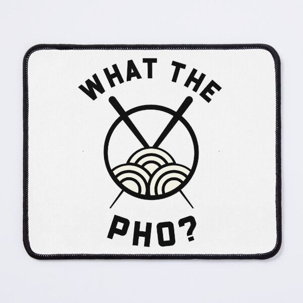 Item preview, What The Pho? designed and sold by Adfinn.