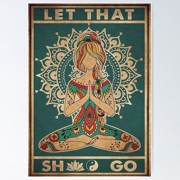 let that shit go, motivational quote, yoga gift, floral wall art