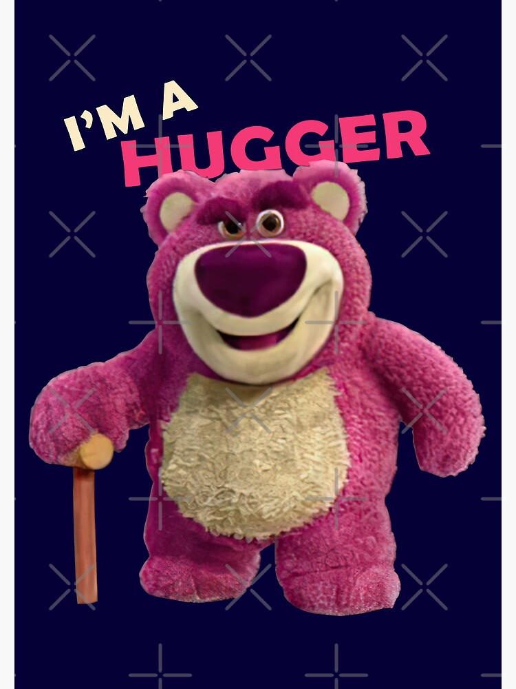 3 Lotso I'm a Hugger