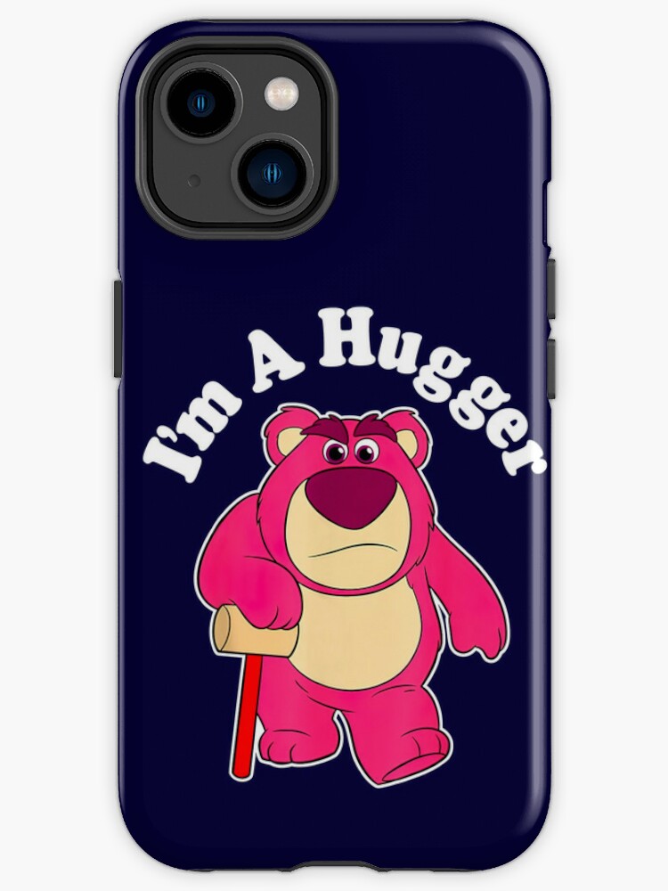 I m A Hugger Lotso The Bear