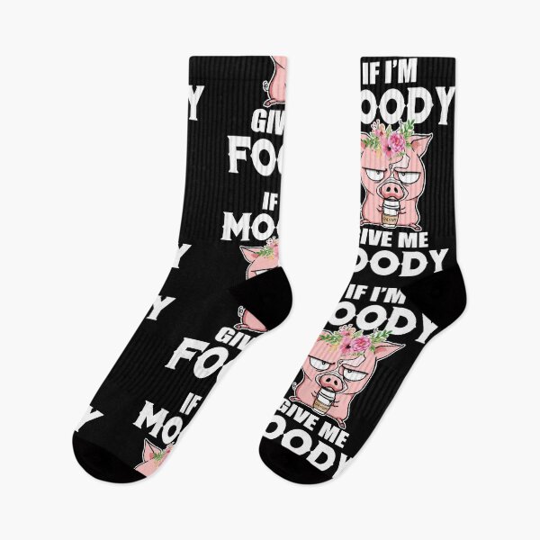 Item preview, PIG- IF I'M MOODY GIVE ME FOODY, Pigs Lover designed and sold by HolliuxGift.