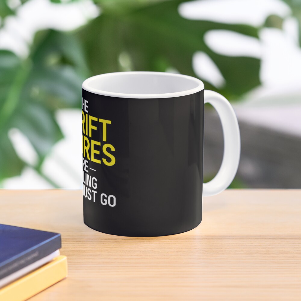 The Thrift Store is Calling and I Must Go Coffee Mug – Duct Tape