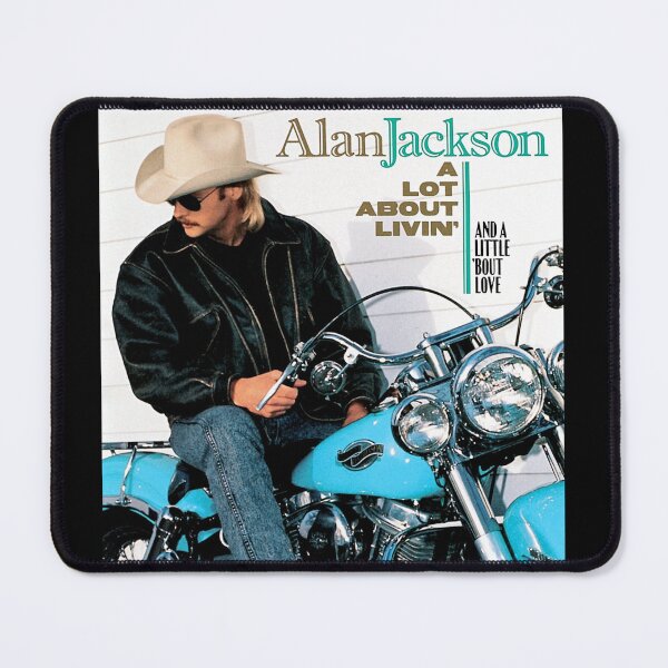 Item preview, Alan Jackson A lot about livin and a little bout love designed and sold by LawrenceMachado.