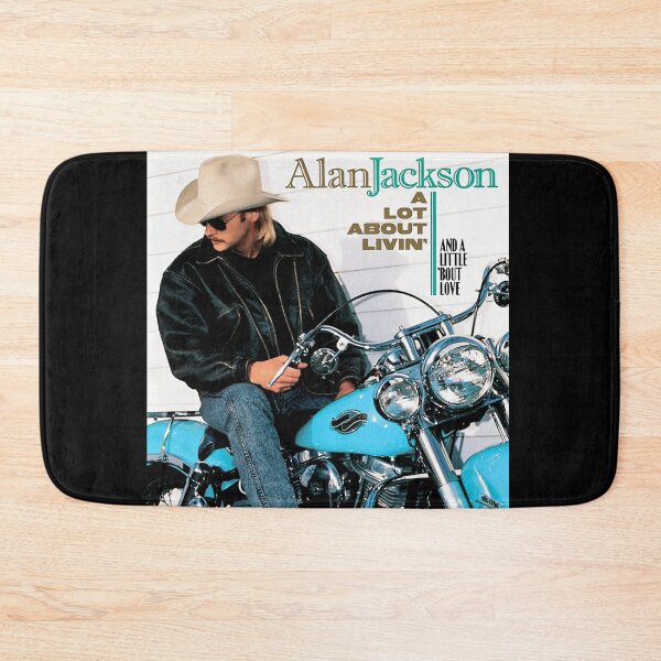 Item preview, Alan Jackson A lot about livin and a little bout love designed and sold by LawrenceMachado.