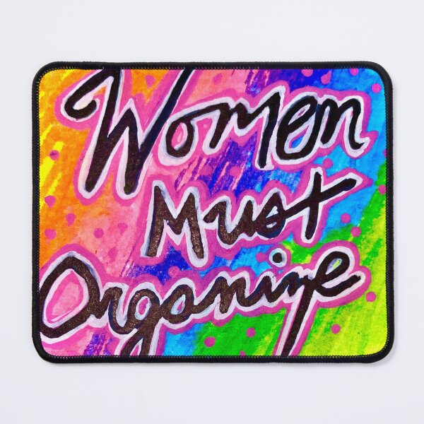 Item preview, WOMEN MUST ORGANIZE designed and sold by EmmaJacobs.