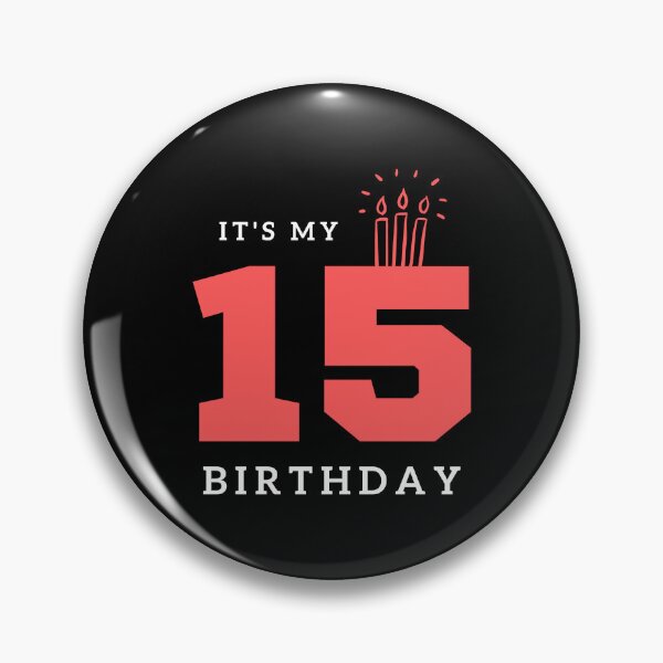 Item preview, It's my 15 birthday  designed and sold by ShawnDzign.