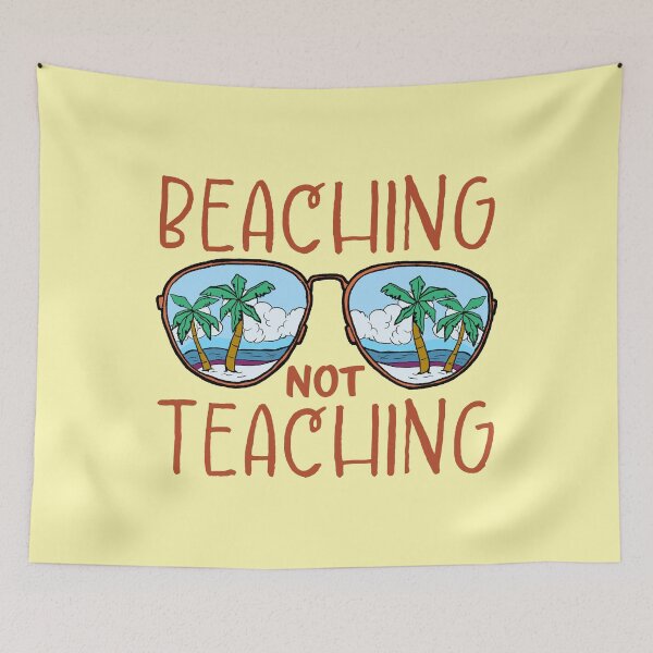 Item preview, Beaching not Teaching designed and sold by FanaticTee.