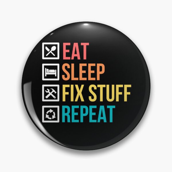 Item preview, Eat Sleep Fix Stuff Repeat | Funny Repairman Sayings designed and sold by chetan786.