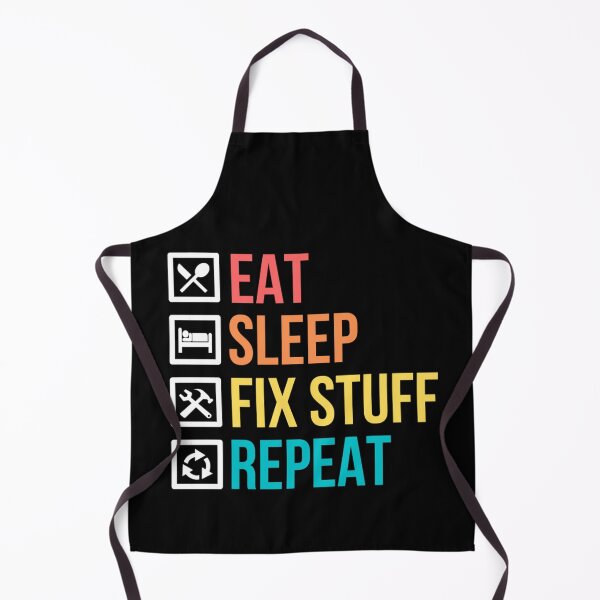 Item preview, Eat Sleep Fix Stuff Repeat | Funny Repairman Sayings designed and sold by chetan786.