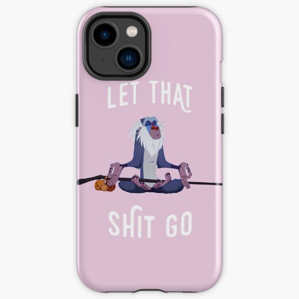 Let That Shit Go iPhone Tough Case
