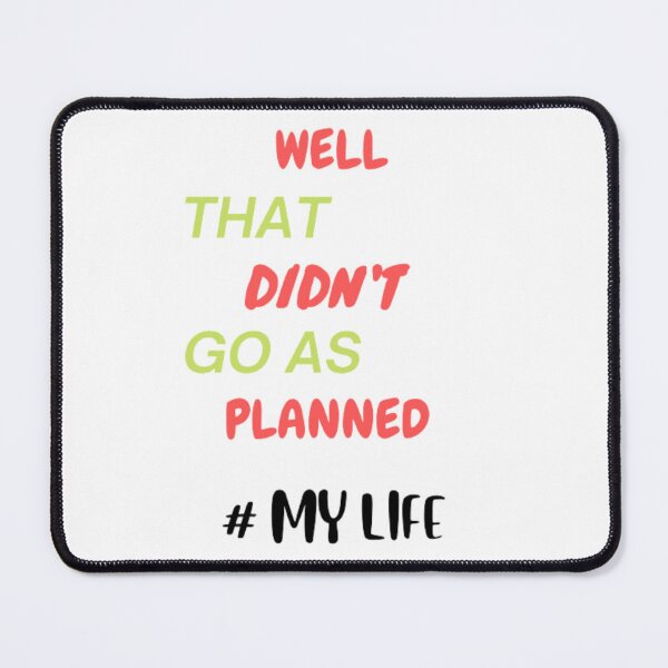 Item preview, well that didn't go as planned - my life designed and sold by nadeesha55.