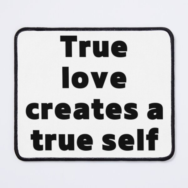 Item preview, True love creates a true self designed and sold by jaeking33.