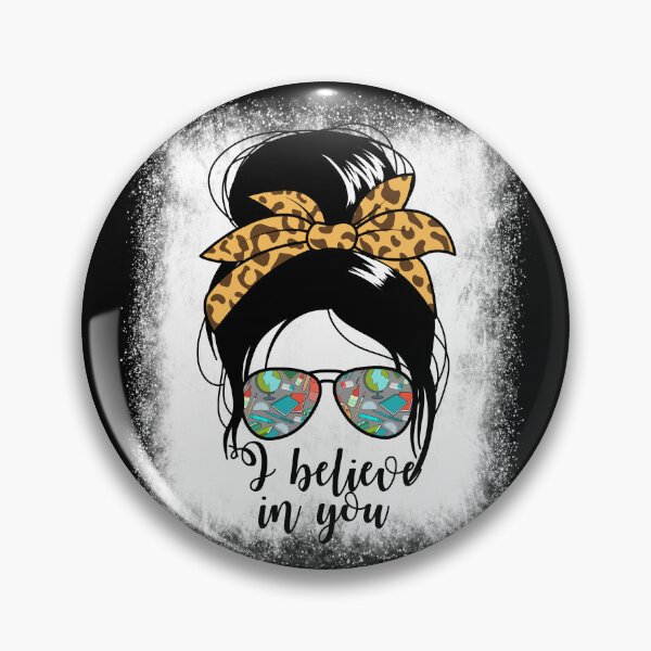 Item preview, I Believe In You STAAR Test Women's Messy Bun Staar Test Gear designed and sold by DynamicDesign.