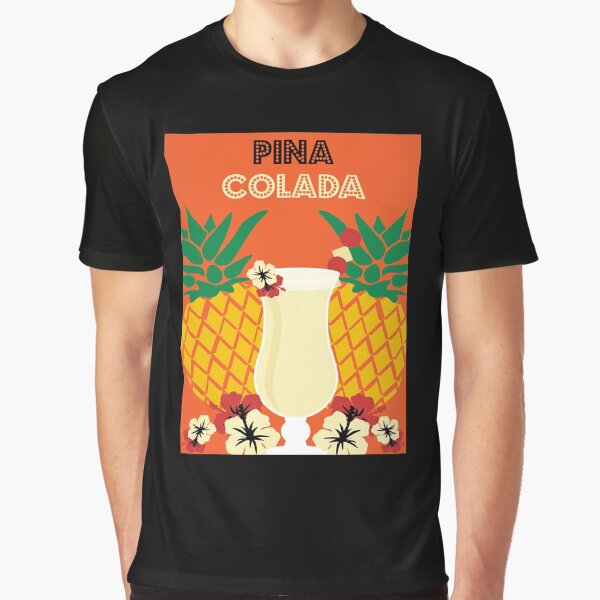 National Pina Colada Day - Best Bar Wall Art - Puerto Rico Pina Colada Graphic T-Shirt