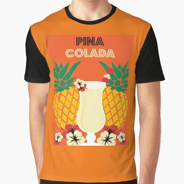 Pina Colada Cocktail Drink Gifts - Best Bar Wall Art - Puerto Rico Pina Colada Graphic T-Shirt