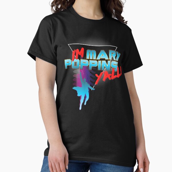 Item preview, I’m Mary Poppins Y’all! designed and sold by DesignInkz.