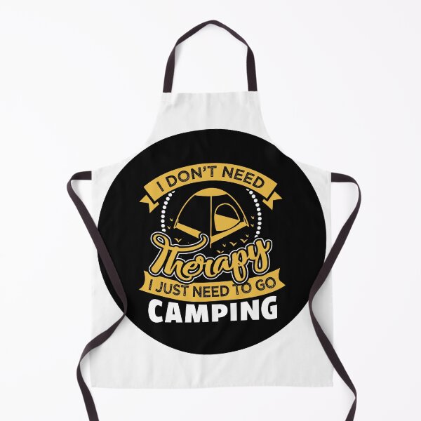 Item preview, I don't need therapy, I just need to go camping designed and sold by Unaiza Khalid.