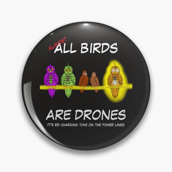 Item preview, ALL BIRDS ARE DRONES, FUNNY CARTOON DRONE BIRDS RE-CHARGING designed and sold by stilgoe.