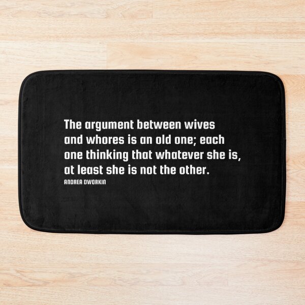 Item preview, Andrea Dworkin Quote on Wives and Whores - Radical Feminist Quote / White Text designed and sold by WomaNation.