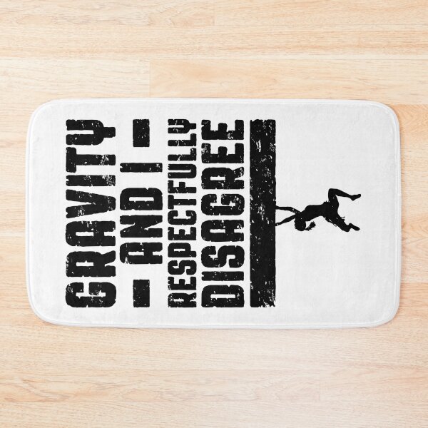 Item preview, Gravity And I Respectfully Disagree Bouldering Climber Girl designed and sold by GrandeDuc.