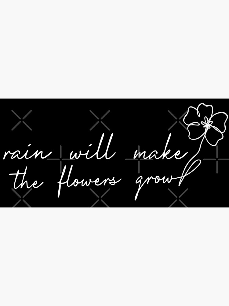 "Rain will make the flowers grow Les Mis" Poster for Sale by