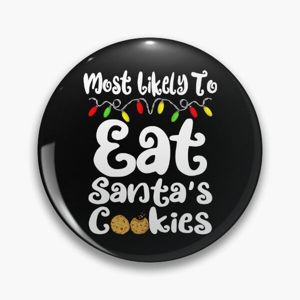Artikelvorschau, Most Likely To Christmas Eat Santas Cookies Family Christmas Gear entworfen und verkauft von DynamicDesign.