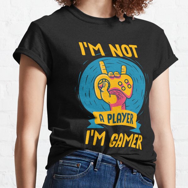 I'm not a player, i'm gamer Classic T-Shirt