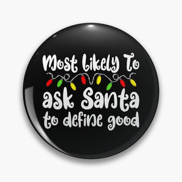 Artikelvorschau, Most Likely To Christmas Define Good Family Christmas Gear entworfen und verkauft von DynamicDesign.