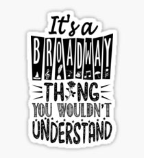 Broadway Thing Sticker