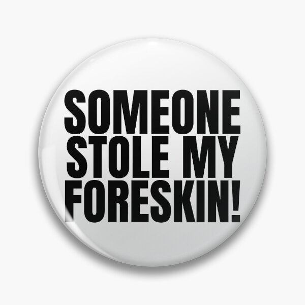 Item preview, Someone Stole my Foreskin, Father's Day Gift, Circumcised, Circumcision, Foreskin designed and sold by AmputTee.