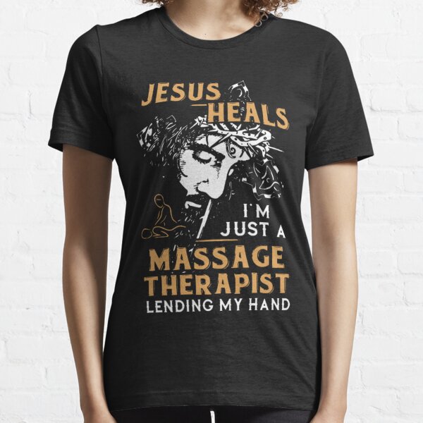 Item preview, Jesus Heals I'm Just A Massage Therapist designed and sold by aryagiri.