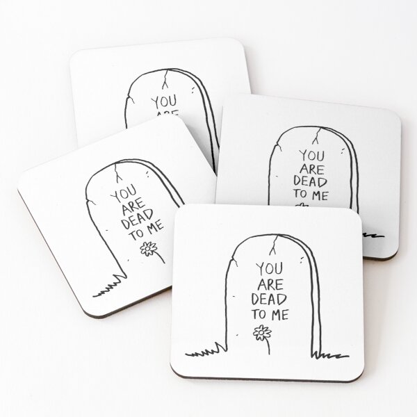 Item preview, You are dead to me designed and sold by KimCoos.