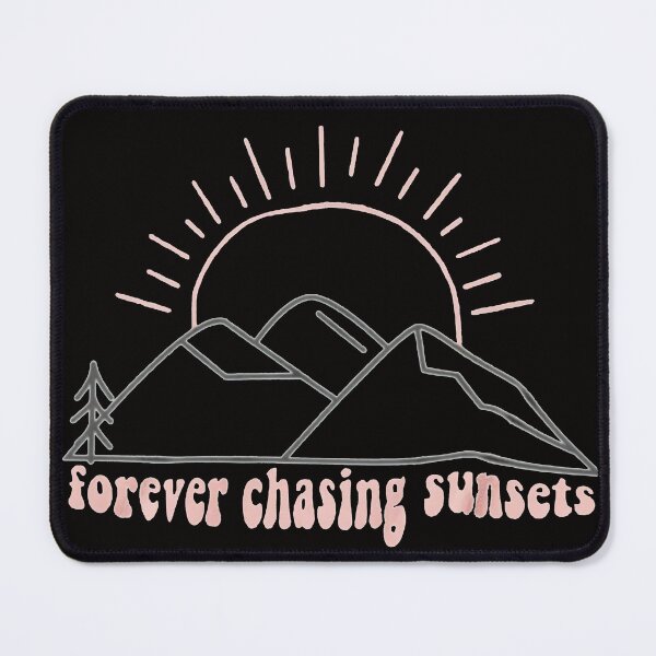 Item preview, Forever Chasing Sunsets Hiking Mountain Sun  designed and sold by eddejosspa.