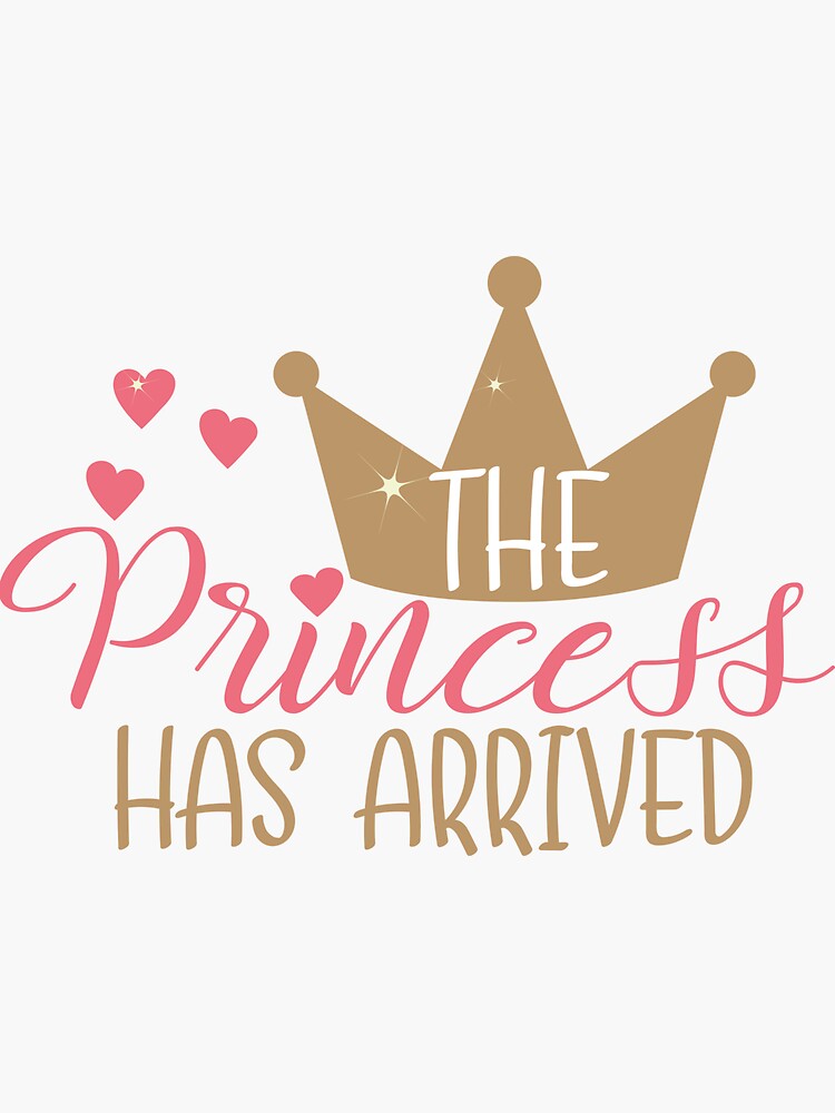 Daddy's princess outlet has arrived