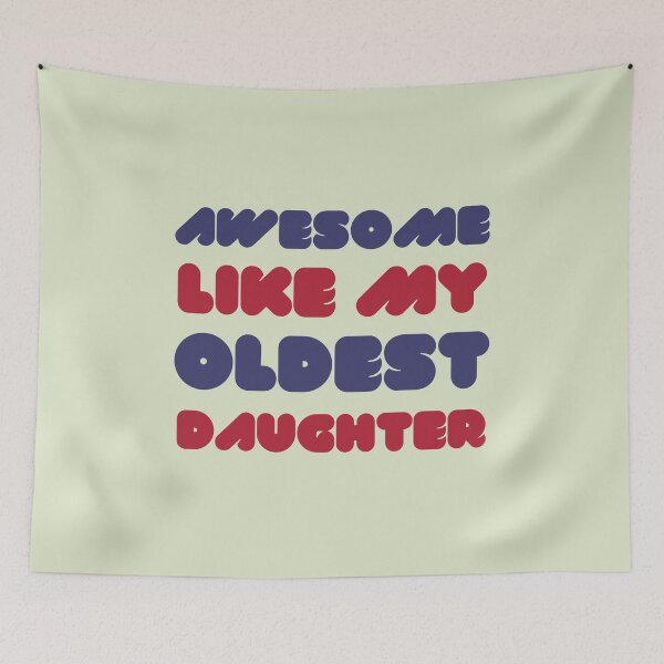 Item preview, Awesome Like My Oldest Daughter designed and sold by RedTomasB.