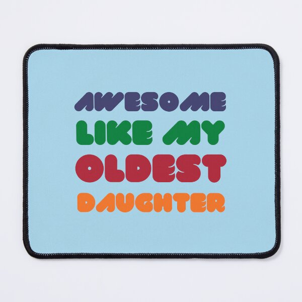 Item preview, Awesome Like My Oldest Daughter designed and sold by RedTomasB.