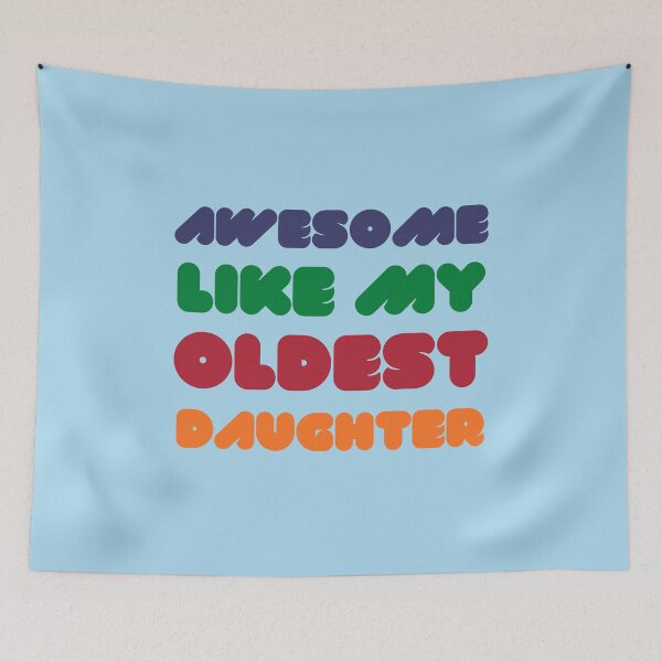 Item preview, Awesome Like My Oldest Daughter designed and sold by RedTomasB.