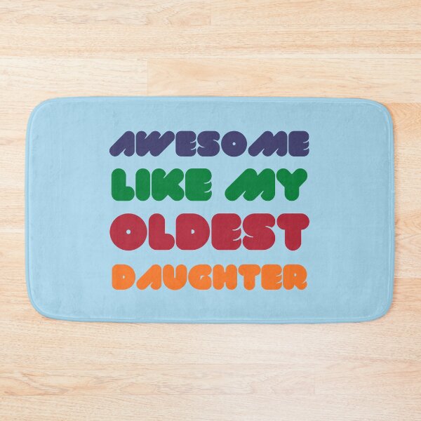 Item preview, Awesome Like My Oldest Daughter designed and sold by RedTomasB.