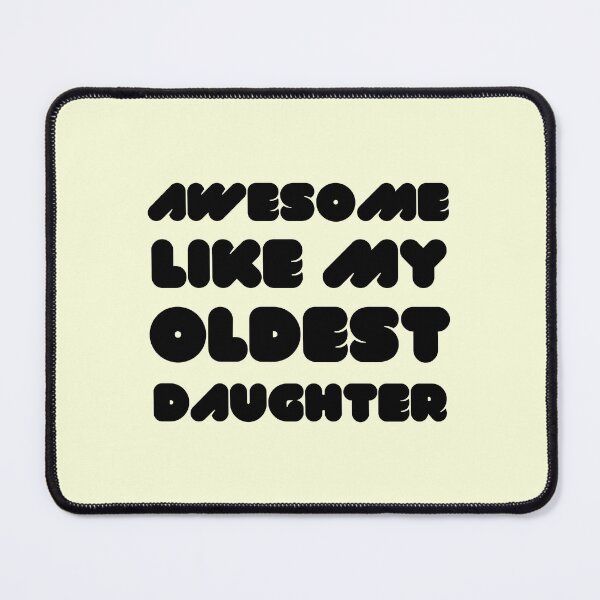 Item preview, Awesome Like My Oldest Daughter designed and sold by RedTomasB.