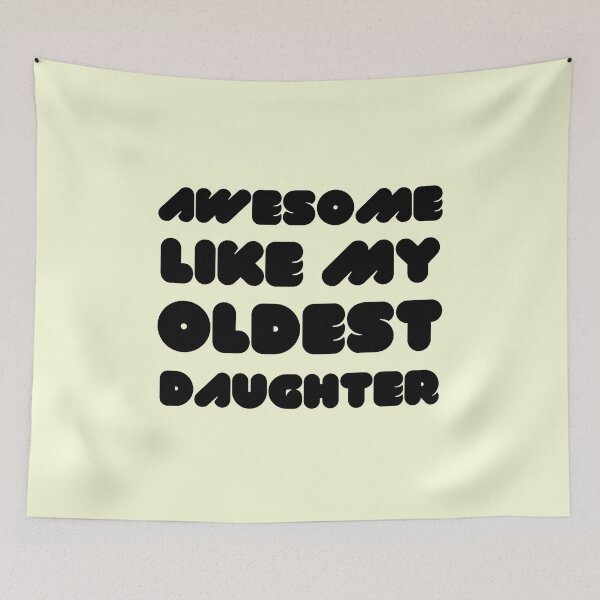Item preview, Awesome Like My Oldest Daughter designed and sold by RedTomasB.
