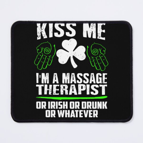 Item preview, Kiss Me Irish Massage Therapist designed and sold by aryagiri.