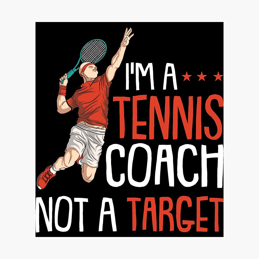  Tennis meme, I'm a tennis coach not a target