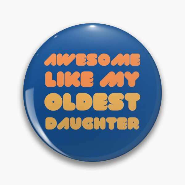 Item preview, Awesome Like My Oldest Daughter designed and sold by RedTomasB.